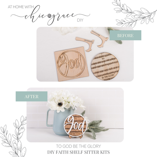 DIY Faith Shelf Sitter Kit - To God Be The Glory